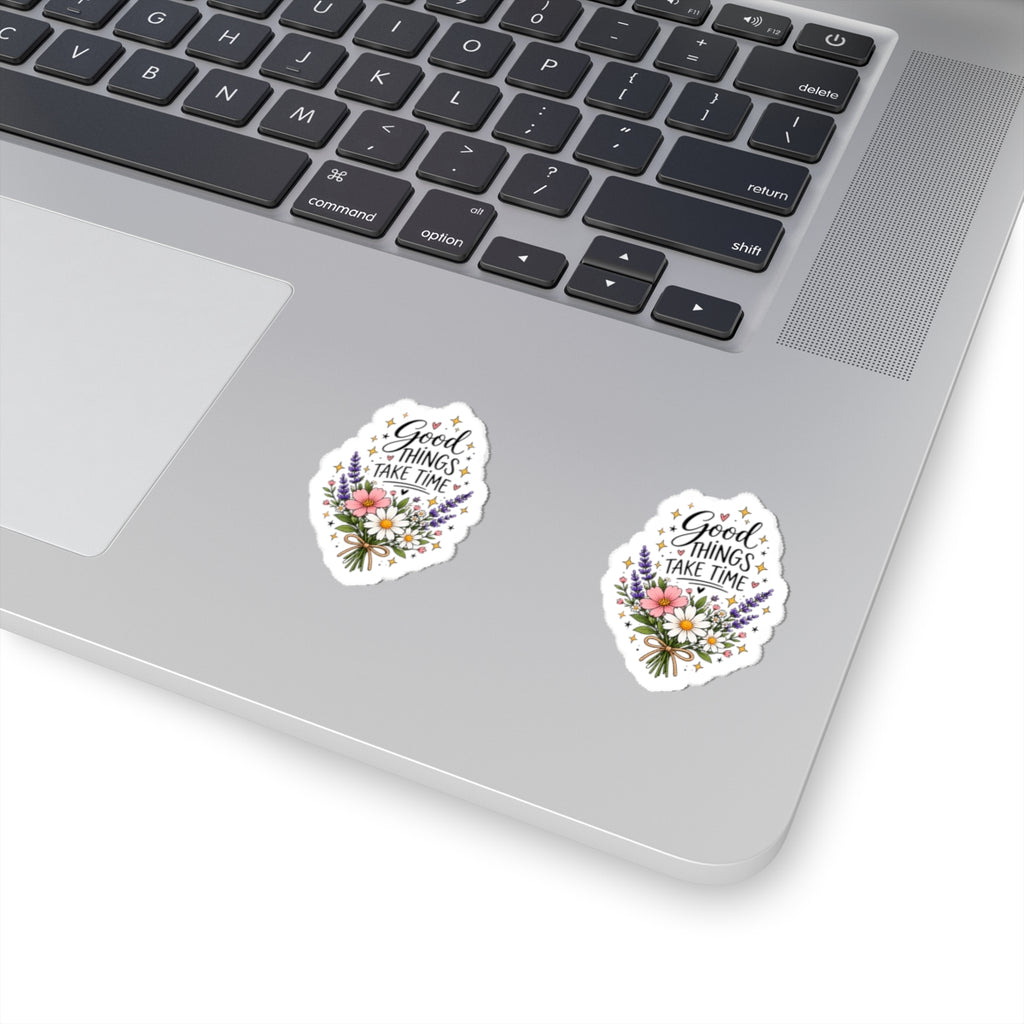 Good Things Take Time Floral Kiss-Cut Sticker