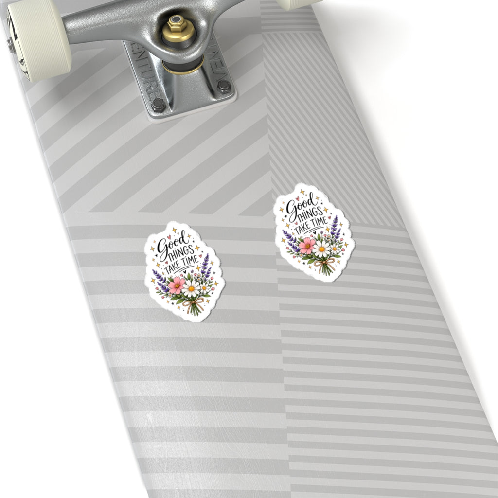 Good Things Take Time Floral Kiss-Cut Sticker