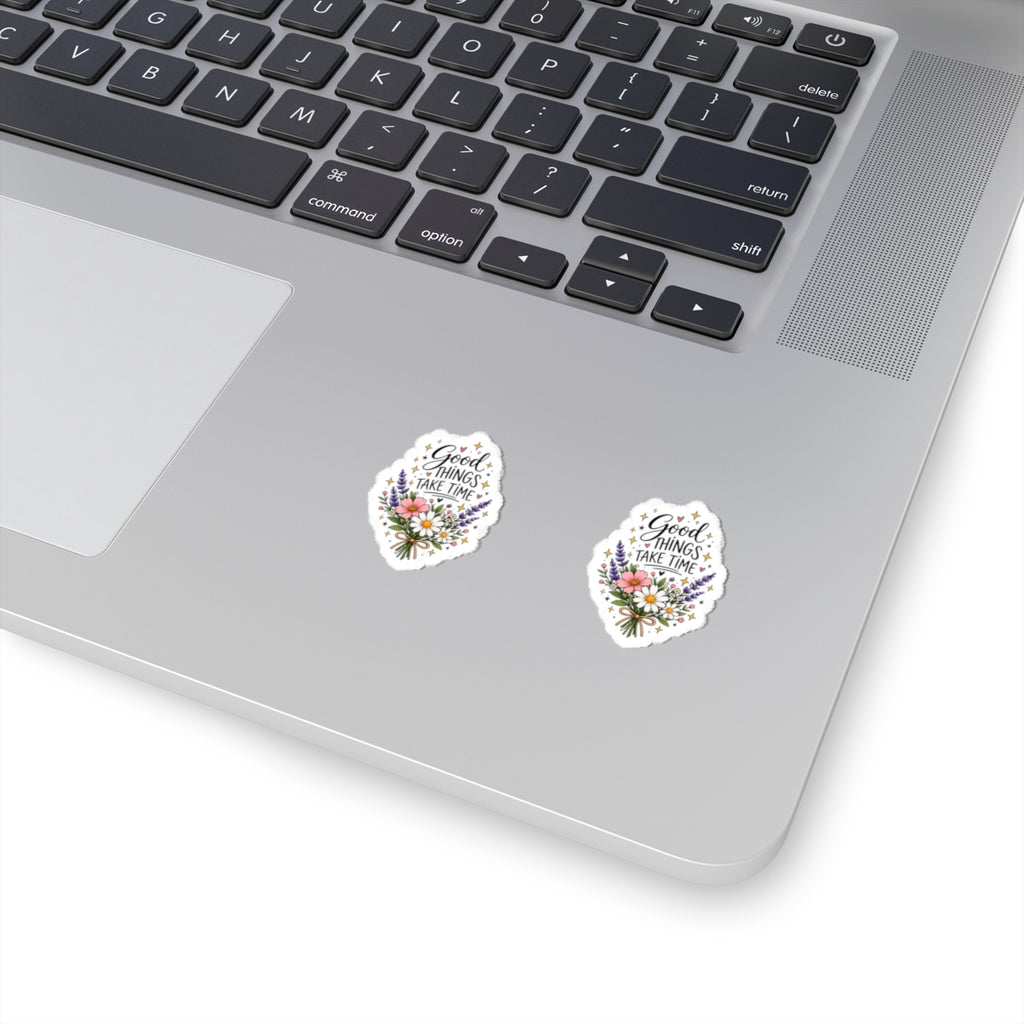 Good Things Take Time Floral Kiss-Cut Sticker